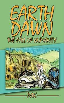 Paperback Earth Dawn: The Fall of Humanity Book