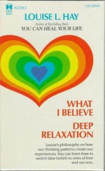 What I Believe and Deep Relaxation
