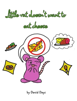 Hardcover Little rat doesn't want to eat cheese Book