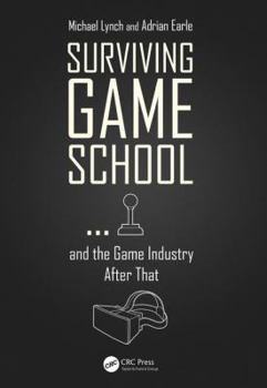 Paperback Surviving Game School...and the Game Industry After That Book