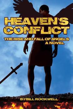 Paperback Heaven's Conflict: The Rise and Fall of Angels, A Novel Book