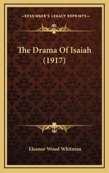 Hardcover The Drama Of Isaiah (1917) Book