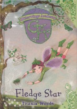 Hardcover Fledge Star. Titania Woods Book