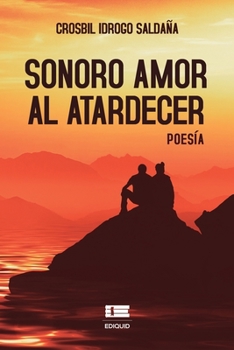 Paperback Sonoro amor al atardecer [Spanish] Book