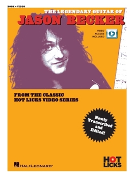 The Legendary Guitar of Jason Becker: From the Classic Hot Licks Video Series