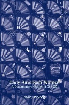 Paperback Early American Women: A Documentary History, 1600 - 1900 Book