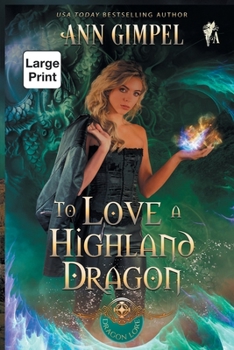 Paperback To Love a Highland Dragon: Highland Fantasy Romance [Large Print] Book