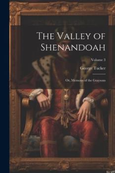 Paperback The Valley of Shenandoah: Or, Memoirs of the Graysons; Volume 3 Book