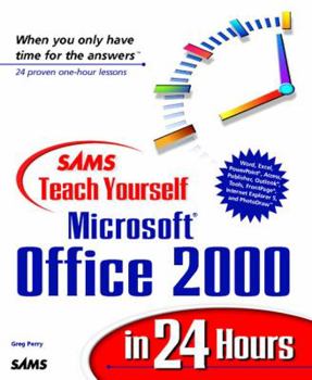 Sams Teach Yourself Microsoft Office 2000 in 24 Hours - Book  of the Sams Teach Yourself Series