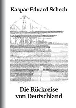 Paperback Die Rückreise von Deutschland: Ein Brief, eine Reisebeschreibung und Gedanken zur Vergangenheit [German] Book