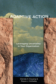 Paperback Adaptive Action: Leveraging Uncertainty in Your Organization Book