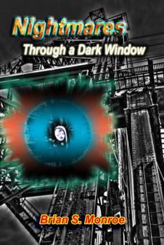 Paperback Nightmares through a Dark Window: Five Visions from the World Beyond the Veil Book