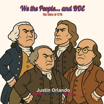 Paperback We the People... and BDE: The Story of 1776 Book