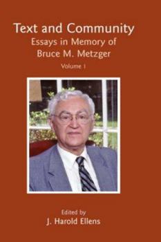 Hardcover Text and Community, Vol. 1: Essays in Memory of Bruce M. Metzger Book