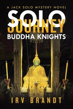 Paperback Solo Journey: Buddha Knights a Jack Solo Mystery Novel Book