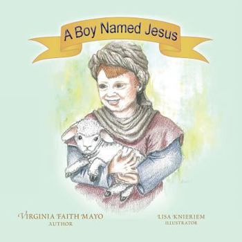 Paperback A Boy Named Jesus Book