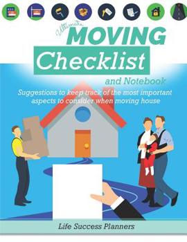 Paperback Ultimate moving checklist and Notebook: Suggestions to keep track of the most important aspects to consider when moving house Book