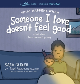 Hardcover What Happens When Someone I Love Doesn't Feel Good Book