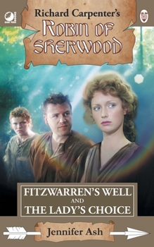Paperback Fitzwarren's Well & The Lady's Choice: from Richard Carpenter's Robin of Sherwood Book