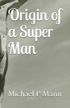 Paperback Origin of a Super Man Book