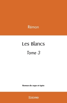 Paperback Les Blancs - Tome 3 [French] Book