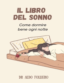 Paperback Il libro del sonno: Come dormire bene ogni notte [Italian] Book
