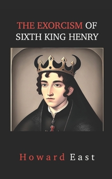 The Exorcism of Sixth King Henry