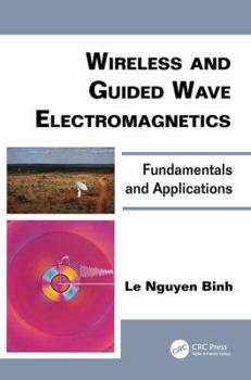 Paperback Wireless and Guided Wave Electromagnetics: Fundamentals and Applications Book