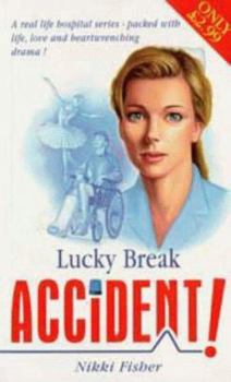 Paperback Accident!: Lucky Break? (Accident!) Book