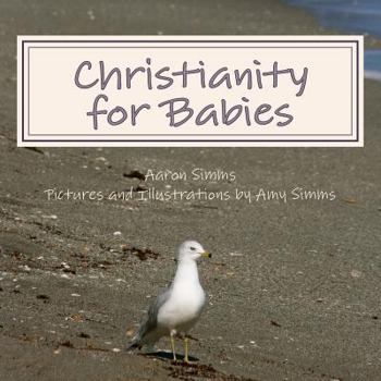Paperback Christianity for Babies: The Faith for the Young Book