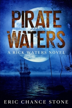 Pirate Waters: A Rick Waters Novel (Caribbean Adventure Series) - Book #13 of the Rick Waters