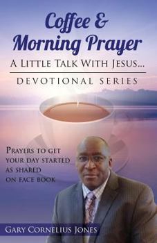 Paperback Coffee & Morning Prayer: Little Talk With Jesus Book