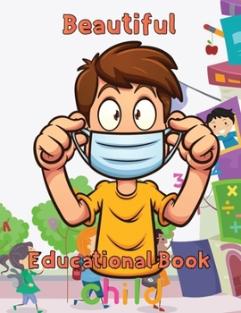 Paperback Beautiful Educational Book Child: 8.5''x11''/educational books for kids Book