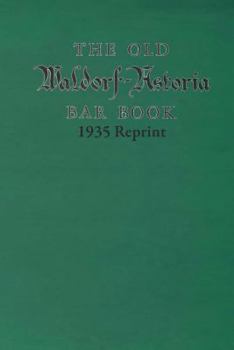 Paperback The Old Waldorf Astoria Bar Book 1935 Reprint Book