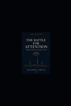 THE BATTLE FOR ATTENTION: A BOOK OF QUESTIONS