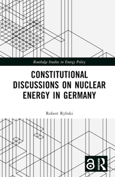 Hardcover Constitutional Discussions on Nuclear Energy in Germany Book