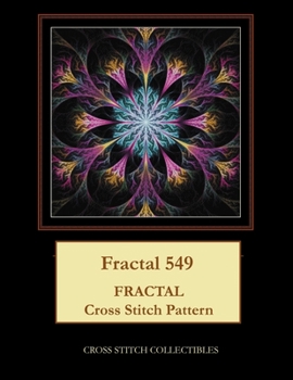 Paperback Fractal 549: Fractal cross stitch pattern [Large Print] Book