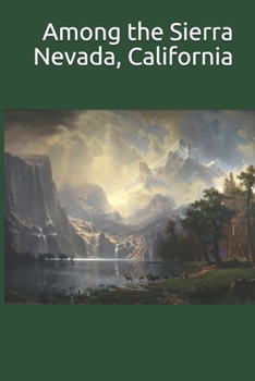 Paperback Among the Sierra Nevada, California Book