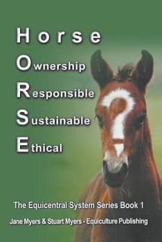 Paperback Horse Ownership Responsible Sustainable Ethical: The Equicentral System Series Book 1 Book