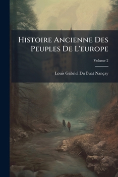 Paperback Histoire Ancienne Des Peuples De L'europe; Volume 2 [French] Book
