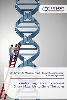 Transforming Cancer Treatment Smart Materials to Gene Therapies
