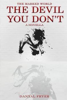 Paperback The Devil You Don't: A Supernatural Occult Thriller Book