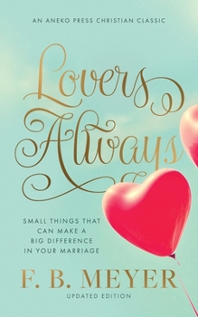 Paperback Lovers Always: Small Things That Can Make a Big Difference in Your Marriage Book