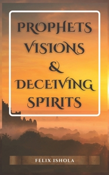Paperback Prophets, Visions, and Deceiving Spirits Book