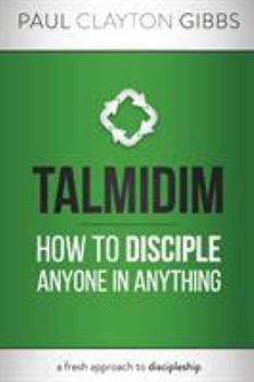 Paperback Talmidim: How to Disciple Anyone in Anything Book