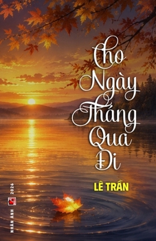 Paperback Cho Ngày Tháng Qua Đi (softcover - color inside) [Vietnamese] Book