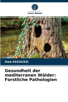 Paperback Gesundheit der mediterranen Wälder: Forstliche Pathologien [German] Book