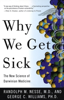 Paperback Why We Get Sick: The New Science of Darwinian Medicine Book