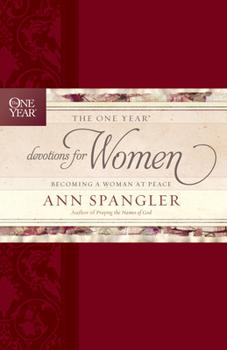 Hardcover The One Year Devotions for Women: Becoming a Woman at Peace Book