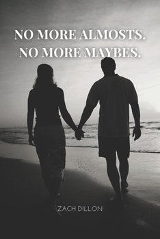 Paperback No More Almosts, No More Maybes Book